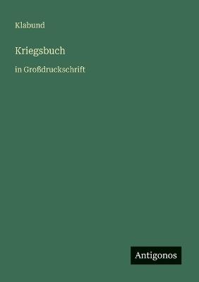 Kriegsbuch: in Großdruckschrift - Klabund - cover