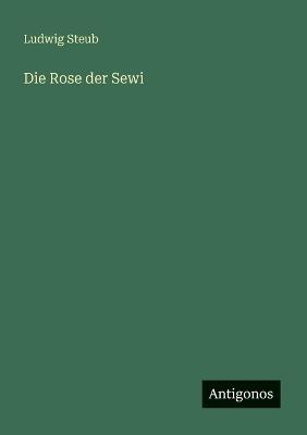 Die Rose der Sewi - Ludwig Steub - cover