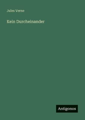Kein Durcheinander - Jules Verne - cover