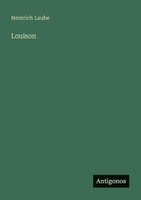 Louison - Heinrich Laube - cover