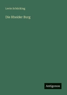 Die Rheider Burg - Levin Schücking - cover