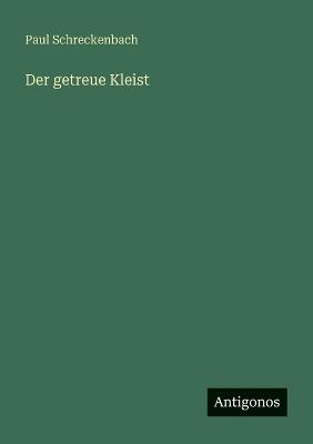 Der getreue Kleist - Paul Schreckenbach - cover