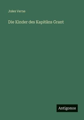 Die Kinder des Kapitäns Grant - Jules Verne - cover