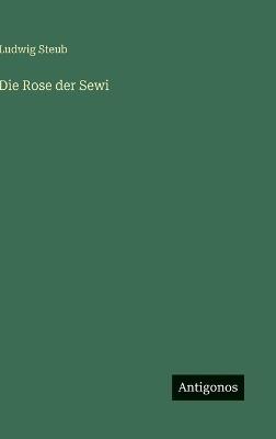 Die Rose der Sewi - Ludwig Steub - cover