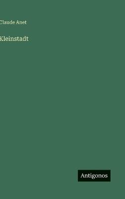 Kleinstadt - Claude Anet - cover