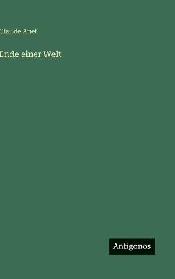 Ende einer Welt - Claude Anet - cover