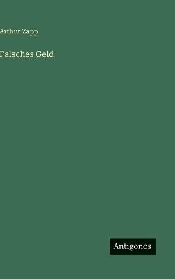 Falsches Geld - Arthur Zapp - cover