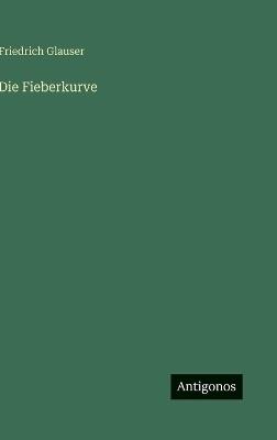 Die Fieberkurve - Friedrich Glauser - cover