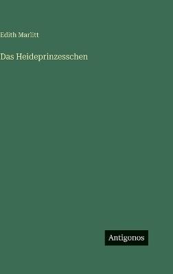 Das Heideprinzesschen - Edith Marlitt - cover