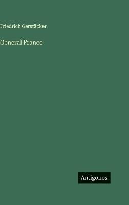 General Franco - Friedrich Gerstäcker - cover