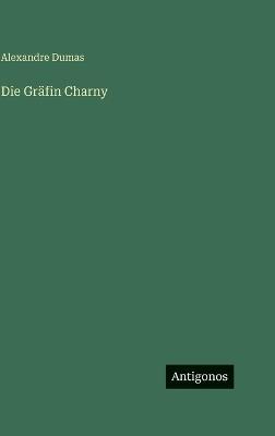 Die Gräfin Charny - Alexandre Dumas - cover