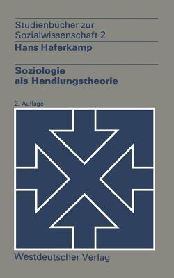 Soziologie als Handlungstheorie - Hans Haferkamp - cover
