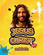 Jesus Christ Book for Kids: The life of the Saviour of the world for children, colored pages.