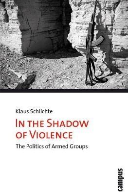 In the Shadow of Violence - Klaus Schlichte - cover