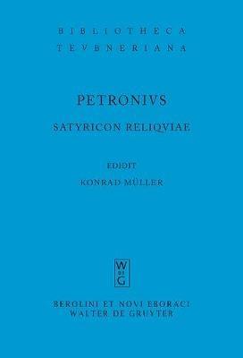 Satyricon reliquiae - Konrad Petronius Arbiter Muller - cover