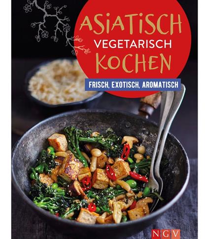 Asiatisch vegetarisch kochen