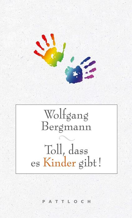 Toll, dass es Kinder gibt!