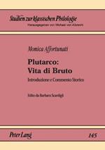 Plutarco: Vita di Bruto: Introduzione e Commento Storico