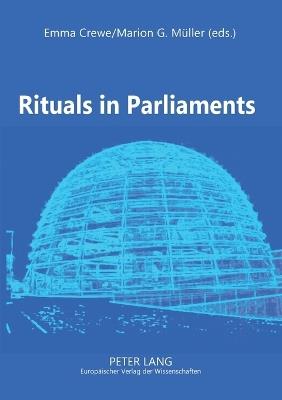 Rituals in Parliaments: Political, Anthropological and Historical Perspectives on Europe and the United States - cover