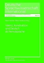 Valenz, Konstruktion Und Deutsch ALS Fremdsprache