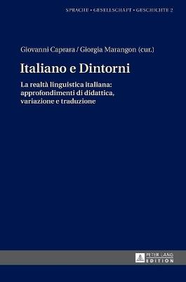 Italiano e Dintorni: La realtà linguistica italiana: approfondimenti di didattica, variazione e traduzione - cover