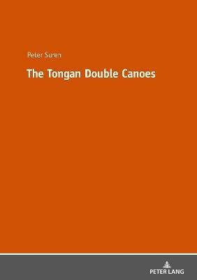 The Tongan Double Canoes - Peter Suren - cover