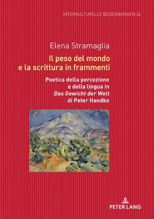 Il peso del mondo e la scrittura in frammenti - Michael Dallapiazza,Elena Stramaglia - ebook