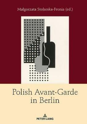 Polish Avant-Garde in Berlin - cover