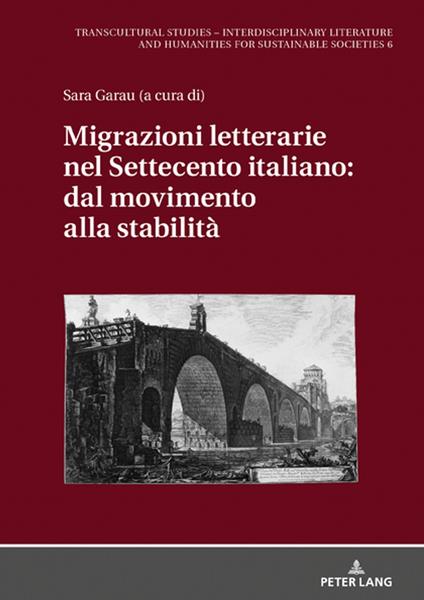 Migrazioni letterarie nel Settecento italiano: dal movimento alla stabilità - Sara Garau,Dagmar Reichardt - ebook