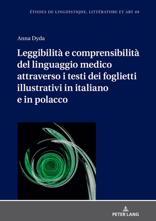 Leggibilità e comprensibilità del linguaggio medico attraverso i testi dei foglietti illustrativi in italiano e in polacco - Anna Dyda,Maria Zaleska - ebook
