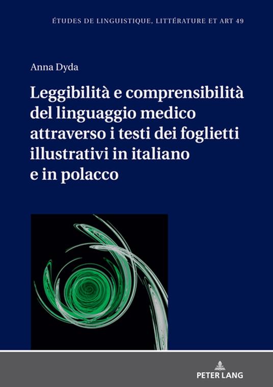 Leggibilità e comprensibilità del linguaggio medico attraverso i testi dei foglietti illustrativi in italiano e in polacco - Anna Dyda - ebook