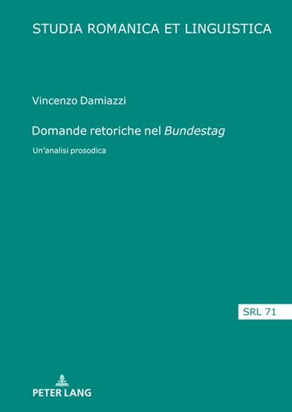 Domande retoriche nel « Bundestag » - Vincenzo Damiazzi,Elmar Schafroth - ebook