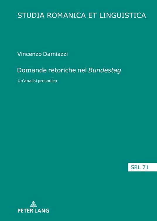 Domande retoriche nel « Bundestag » - Vincenzo Damiazzi,Elmar Schafroth - ebook