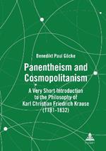 Panentheism and Cosmopolitanism: A Very Short Introduction to the Philosophy of Karl Christian Friedrich Krause (1781-1832)