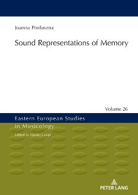Sound Representations of Memory - Joanna Posluszna - cover