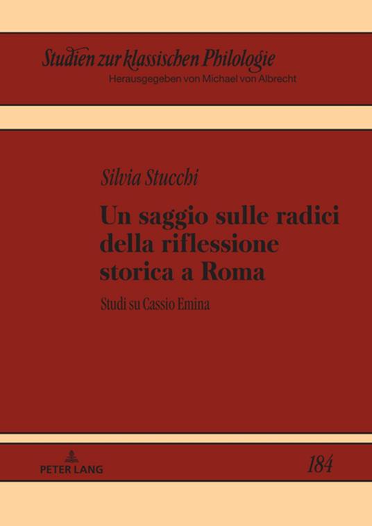 Un saggio sulle radici della riflessione storica a Roma - Michael Albrecht,Silvia Stucchi - ebook