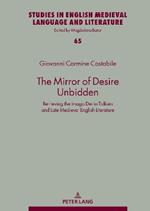 The Mirror of Desire Unbidden: Retrieving the Imago Dei in Tolkien and Late Medieval English Literature