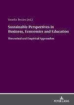 Sustainable Perspectives in Business, Economics and Education: Theoretical and Empirical Approaches