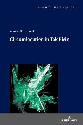 Circumlocution in Tok Pisin - Konrad Radomyski - cover