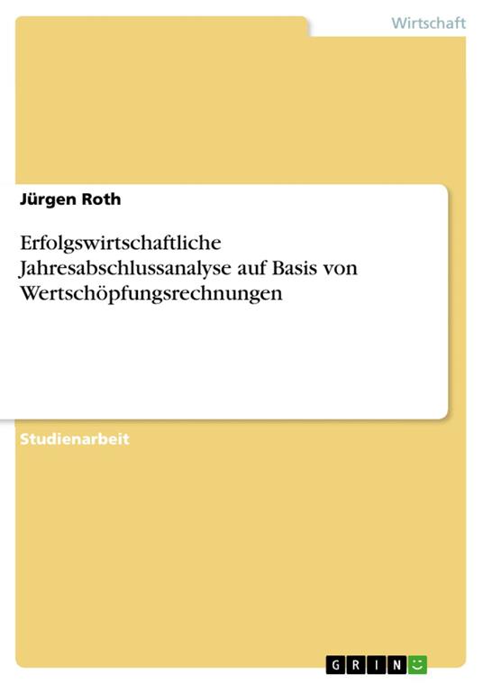 Erfolgswirtschaftliche Jahresabschlussanalyse auf Basis von Wertschöpfungsrechnungen
