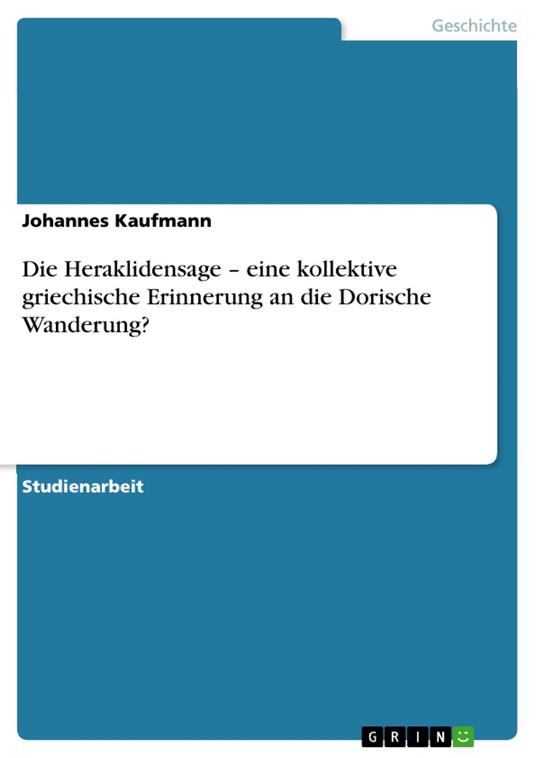 Die Heraklidensage – eine kollektive griechische Erinnerung an die Dorische Wanderung?