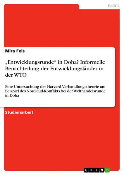 „Entwicklungsrunde“ in Doha? Informelle Benachteilung der Entwicklungsländer in der WTO