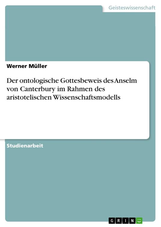 Der ontologische Gottesbeweis des Anselm von Canterbury im Rahmen des aristotelischen Wissenschaftsmodells