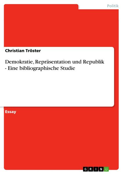 Demokratie, Repräsentation und Republik - Eine bibliographische Studie