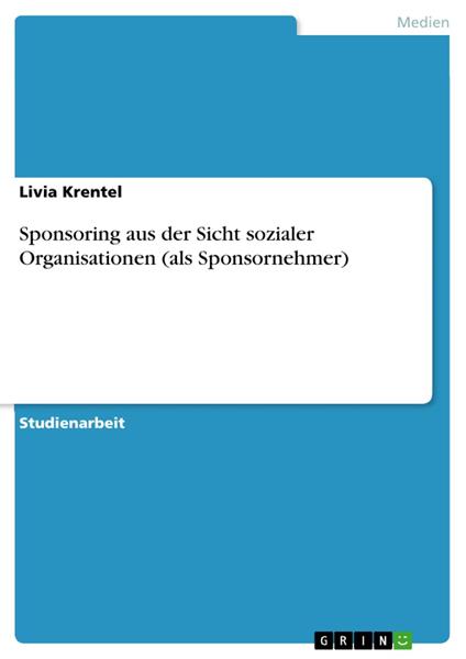 Sponsoring aus der Sicht sozialer Organisationen (als Sponsornehmer)