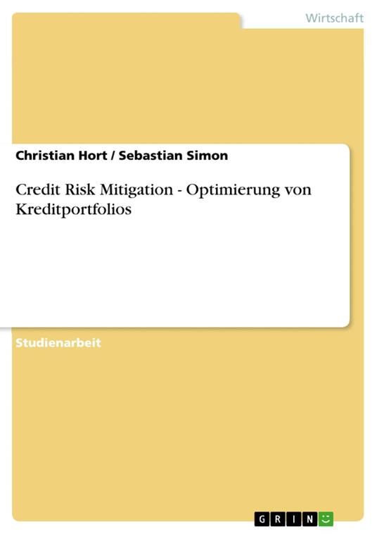 Credit Risk Mitigation - Optimierung von Kreditportfolios