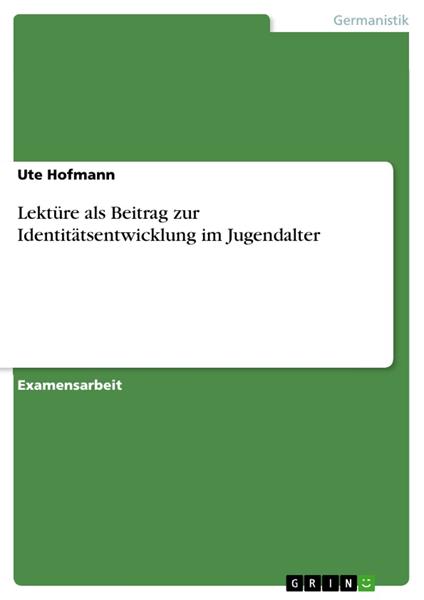 Lektüre als Beitrag zur Identitätsentwicklung im Jugendalter