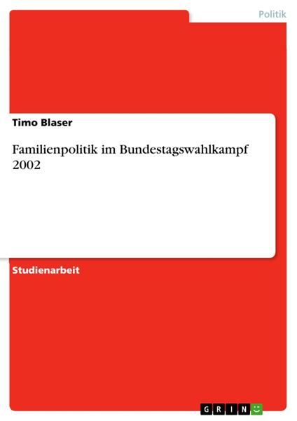 Familienpolitik im Bundestagswahlkampf 2002