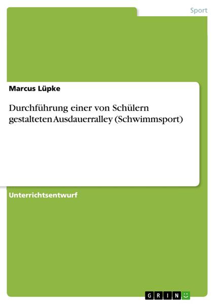 Durchführung einer von Schülern gestalteten Ausdauerralley (Schwimmsport)