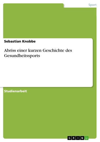Abriss einer kurzen Geschichte des Gesundheitssports